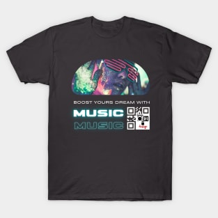 Boste yours Dream with music T-Shirt